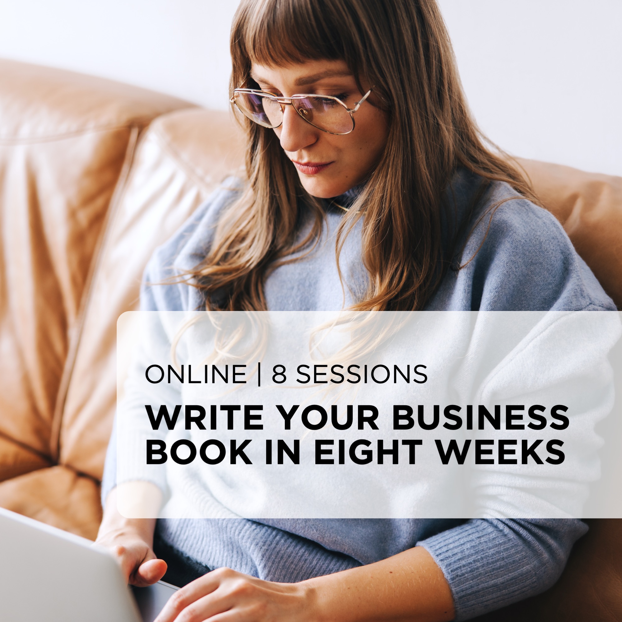 Write Your Business Book in Eight Weeks (Online)