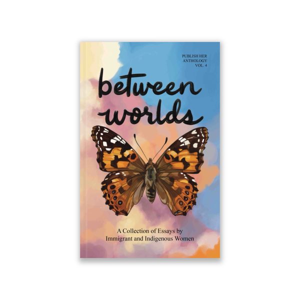 Available Now for Preorder: ‘Publish Her Anthology: Between Worlds’ by Various Authors (Hardcover)